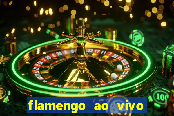 flamengo ao vivo hd play